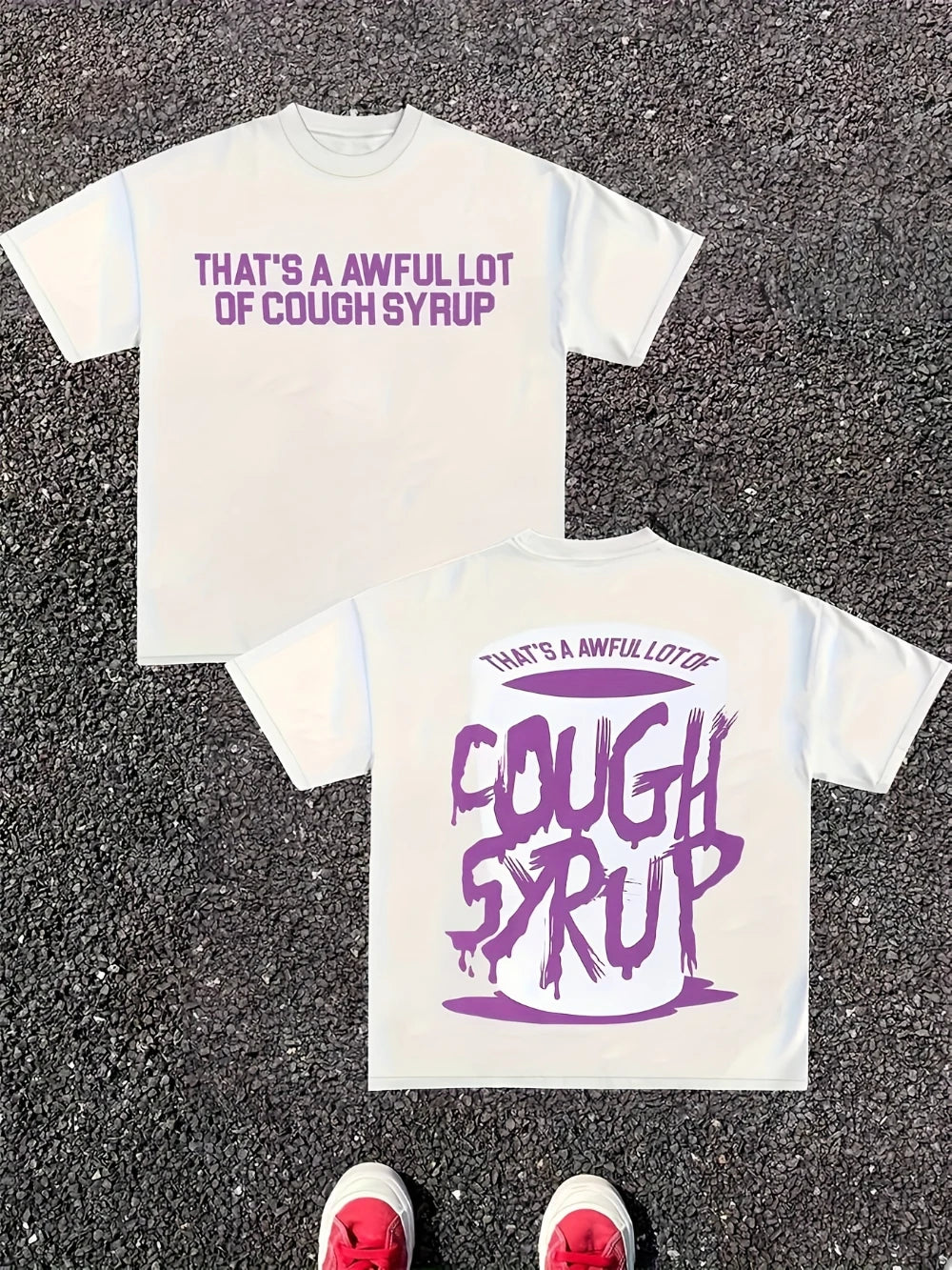 That's A Lot of Cough Syrup T-Shirt