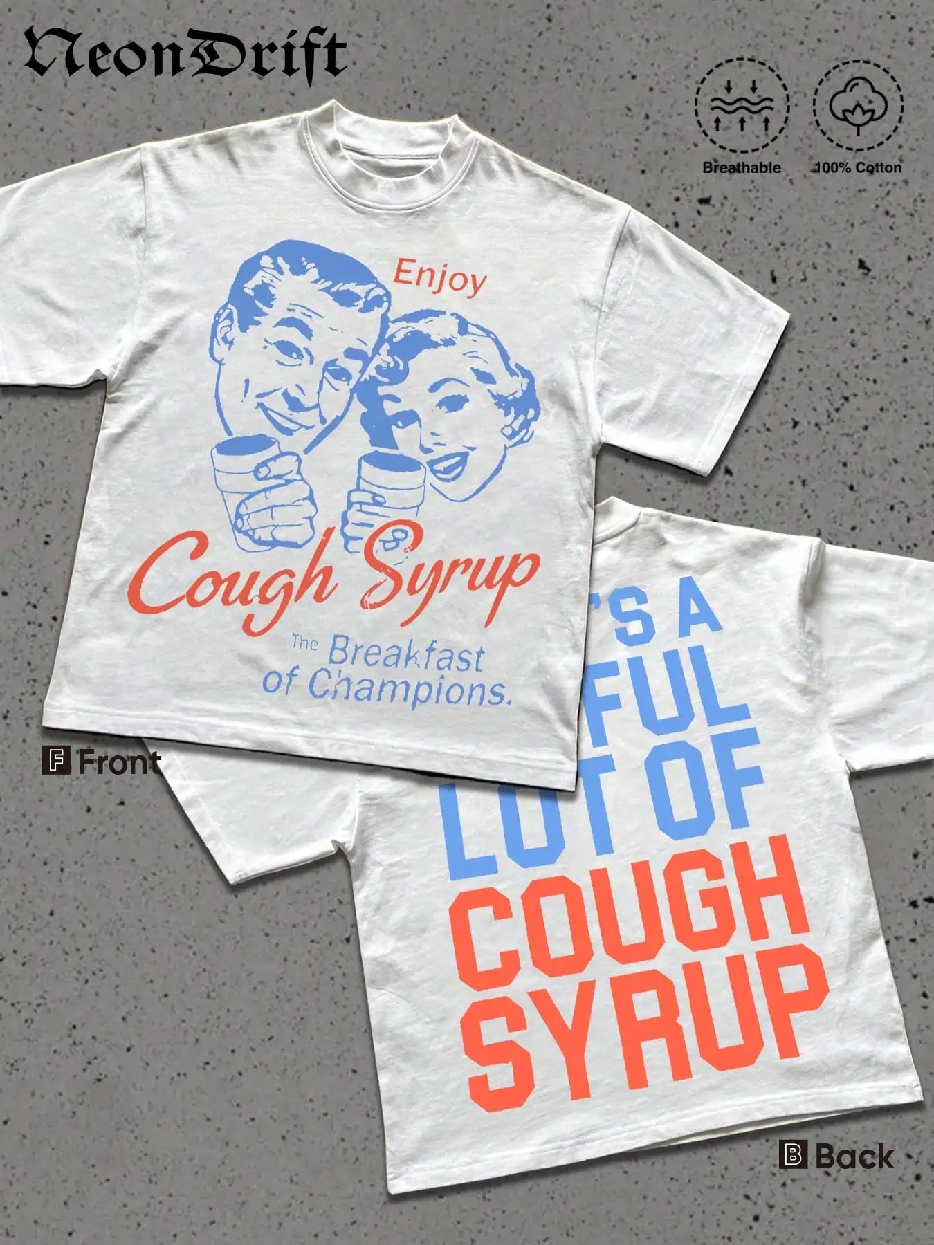 Cough Syrup T-shirts