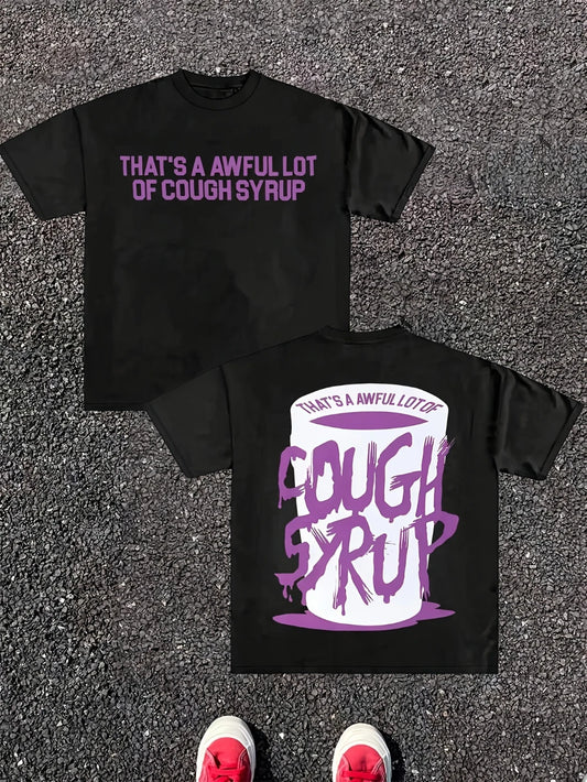 That's A Lot of Cough Syrup T-Shirt